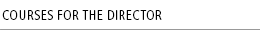 Courses for the Director