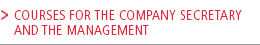 Courses for the Company Secretary and the Management